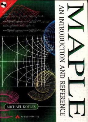 Maple: An Introduction and Reference 0201178990 Book Cover