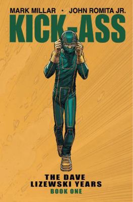Kick-Ass: The Dave Lizewski Years Book One 1534307192 Book Cover