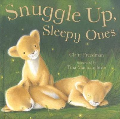 Snuggle Up, Sleepy Ones B01K9SJK94 Book Cover