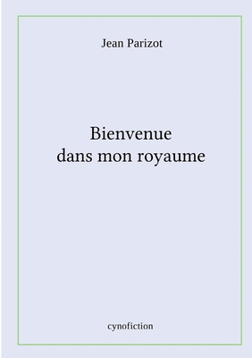 Bienvenue dans mon royaume [French] 2322224251 Book Cover