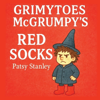 Grimytoes McGrumpy's Red Socks B0FZX3XWMS Book Cover