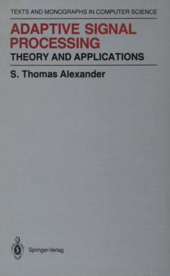 Adaptive Signal Processing: Theory and Applicat... 0387963804 Book Cover