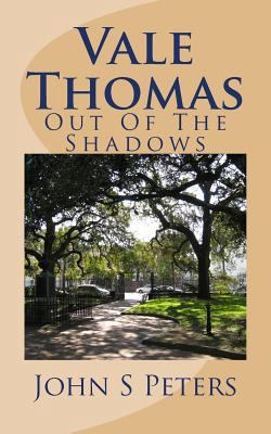 Vale Thomas: Out Of The Shadows 1544833172 Book Cover