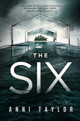 The Six: A Dark Psychological Thriller 1548871362 Book Cover