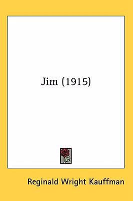 Jim (1915) 0548964947 Book Cover