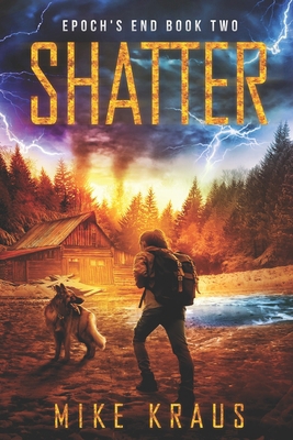 Shatter: Epoch's End Book 2 B0D1FZRS3R Book Cover