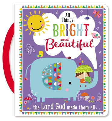 All Things Bright and Beautiful 1785981536 Book Cover