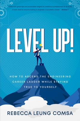 Level Up!: Leveraging the Engineering Career La... B0C128NPLS Book Cover
