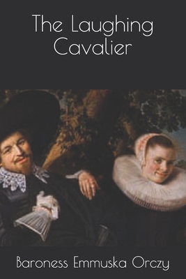 The Laughing Cavalier B08RQSLMPD Book Cover