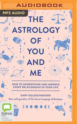 The Astrology of You and Me: How to Understand ... 0655649794 Book Cover