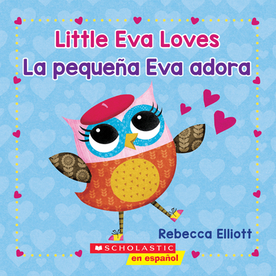 Little Eva Loves/La Peque?a Eva Adora [Spanish] 133856594X Book Cover