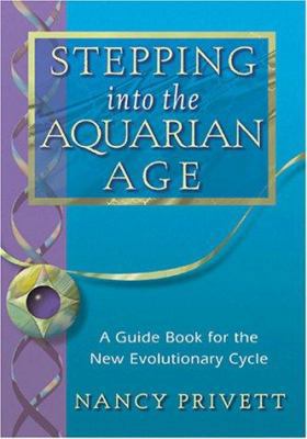 Stepping into the Aquarian Age 0970271611 Book Cover