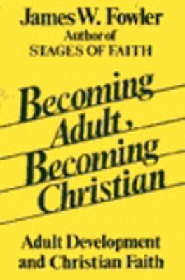 Becoming Adult, Becoming Christian: Adult Devel... 0060628413 Book Cover