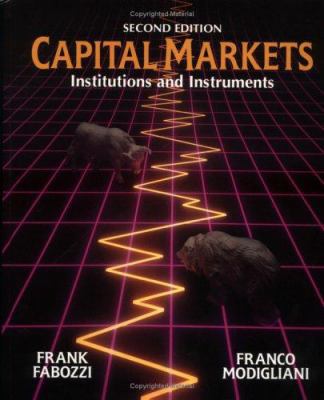 Capital Markets: Institutions and Instruments (... 0133001873 Book Cover