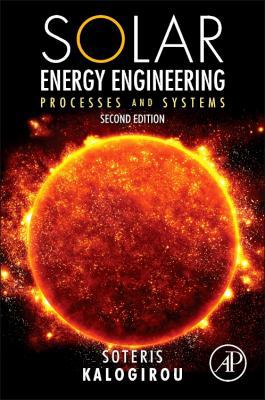 Solar Energy Engineering: Processes and Systems 0123972701 Book Cover
