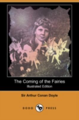 The Coming of the Fairies (Illustrated Edition)... 140991013X Book Cover