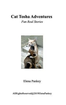 Cat Tosha Adventure: Real Fun Story 0368196585 Book Cover