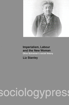 Imperialism, Labour and the New Woman: Olive Sc... 1903457041 Book Cover