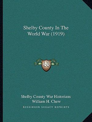 Shelby County In The World War (1919) 1164123742 Book Cover