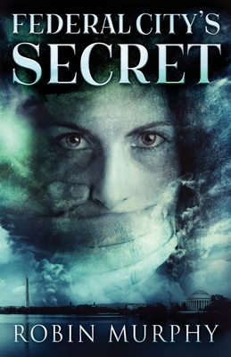 Federal City's Secret 4867478504 Book Cover