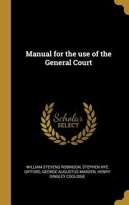 Manual for the use of the General Court 0530978970 Book Cover
