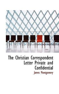 The Christian Correspondent Letter Private and ... 1115794159 Book Cover