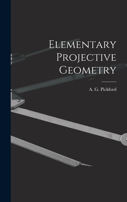 Elementary Projective Geometry 1018949445 Book Cover