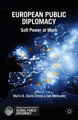 European Public Diplomacy: Soft Power at Work 1137343303 Book Cover