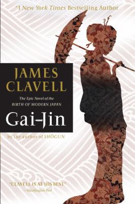 Gai-Jin: The Epic Novel of the Birth of Modern ... 0385343272 Book Cover