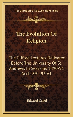 The Evolution Of Religion: The Gifford Lectures... 1163394173 Book Cover