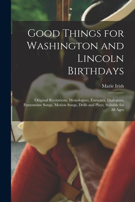 Good Things for Washington and Lincoln Birthday... 1014609682 Book Cover