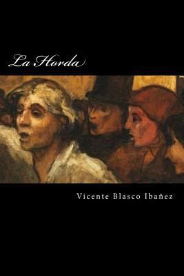 La Horda (Spanish Edition) [Spanish] 1540440834 Book Cover