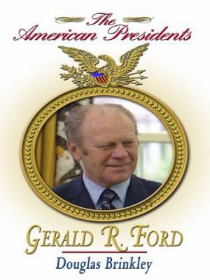 Gerald R. Ford (The American Presidents: Thornd... [Large Print] 078629728X Book Cover