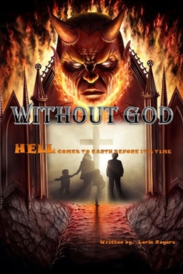 Without God: (Hell Comes To Earth Before its Time) [Large Print]            Book Cover