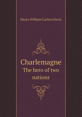 Charlemagne The hero of two nations 5518471963 Book Cover