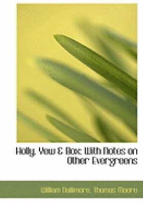 Holly, Yew a Box: With Notes on Other Evergreen... [Large Print] 0554993627 Book Cover