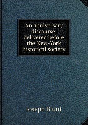 An anniversary discourse, delivered before the ... 5519138532 Book Cover