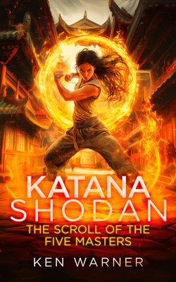 Katana Shodan: The Scroll of the Five Masters 103670890X Book Cover