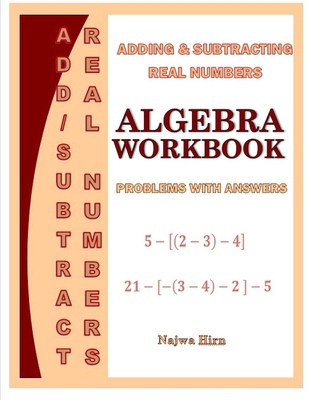 Algebra Workbook Adding Subtracting Real Numbers B087SDLV4J Book Cover