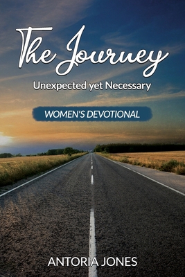 The Journey: Unexpected yet Necessary B0BW2ZM4NH Book Cover