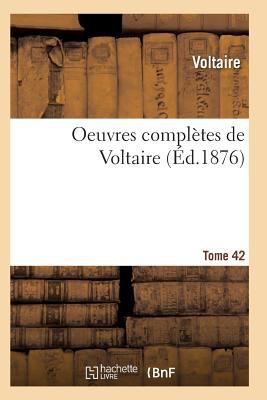 Oeuvres Complètes de Voltaire. Tome 42 [French] 2011934923 Book Cover