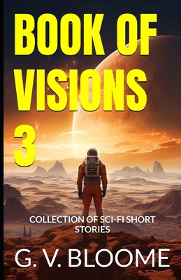 Book of Visions 3: Collection of SCI-FI Short S... B0CYWBT3CX Book Cover