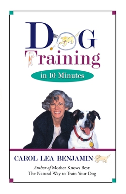 Dog Training in 10 Minutes 1620457431 Book Cover
