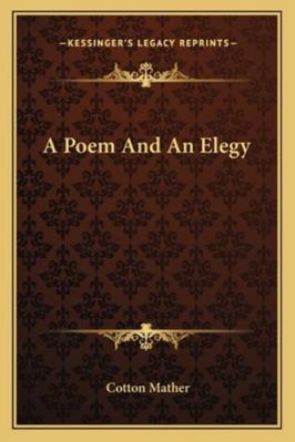 A Poem And An Elegy 1163226580 Book Cover