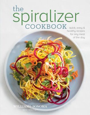 The Spiralizer Cookbook 1616289155 Book Cover