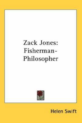 Zack Jones: Fisherman-Philosopher 0548140995 Book Cover