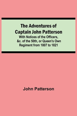 The Adventures of Captain John Patterson; With ... 9354750656 Book Cover