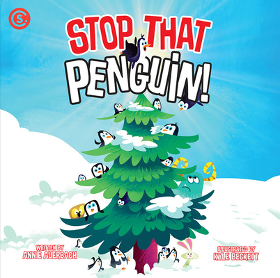 Stop That Penguin! 1948206749 Book Cover