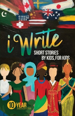 I Write Short Stories by Kids for Kids Vol. 10 1941515053 Book Cover