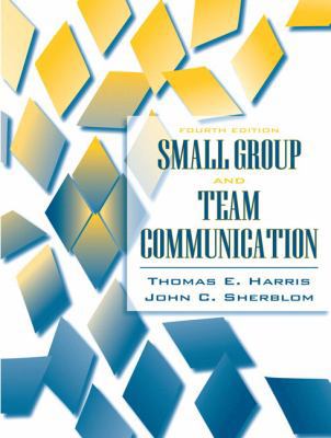 Small Group and Team Communication 0205483674 Book Cover